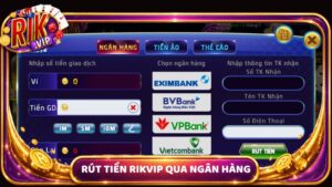 Rut Tien Rikvip Qua Ngan Hang